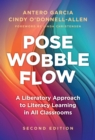 Image for Pose, Wobble, Flow : A Liberatory Approach to Literacy Learning in All Classrooms