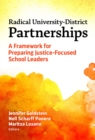 Image for Radical University-District Partnerships : A Framework for Preparing Justice-Focused School Leaders