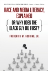 Image for Race and Media Literacy, Explained (or Why Does the Black Guy Die First?)