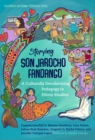 Image for Storying Son Jarocho Fandango : A Culturally Decolonizing Pedagogy in Ethnic Studies