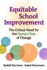 Image for Equitable School Improvement : The Critical Need for the Human Side of Change