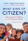 Image for What Kind of Citizen? : Educating Our Children for the Common Good