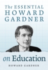 Image for The Essential Howard Gardner on Education