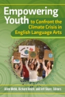 Image for Empowering Youth to Confront the Climate Crisis in English Language Arts