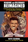 Image for Reading and Relevance, Reimagined : Celebrating the Literacy Lives of Young Men of Color