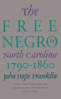 Image for The Free Negro in North Carolina, 1790-1860