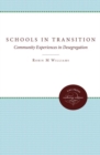 Image for Schools in Transition : Community Experiences in Desegregation