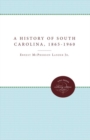 Image for A History of South Carolina, 1865-1960