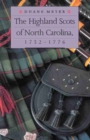 Image for The Highland Scots of North Carolina, 1732-1776