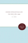 Image for Chinese Intellectuals and the West, 1872-1949