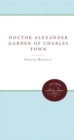 Image for Doctor Alexander Garden of Charles Town