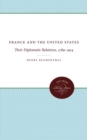 Image for France and the United States : Their Diplomatic Relations, 1789-1914