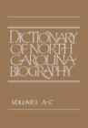 Image for Dictionary of North Carolina Biography : Vol. 1, A-C