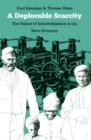 Image for A Deplorable Scarcity : The Failure of Industrialization in the Slave Economy