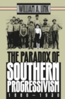 Image for The Paradox of Southern Progressivism, 1880-1930