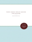 Image for Town Creek Indian Mound : A Native American Legacy