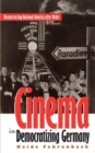 Image for Cinema in Democratizing Germany : Reconstructing National Identity after Hitler