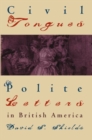 Image for Civil Tongues and Polite Letters in British America