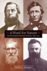 Image for A Word for Nature : Four Pioneering Environmental Advocates, 1845-1913