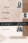 Image for Strangers and pilgrims  : female preaching in America, 1740-1845