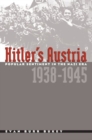 Image for Hitler&#39;s Austria : Popular Sentiment in the Nazi Era, 1938-1945