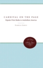 Image for Carnival on the Page : Popular Print Media in Antebellum America