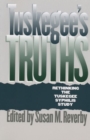 Image for Tuskegee&#39;s Truths : Rethinking the Tuskegee Syphilis Study