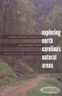 Image for Exploring North Carolina&#39;s Natural Areas : Parks, Nature Preserves, and Hiking Trails
