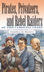 Image for Pirates, Privateers and Rebel Raiders of the Carolina Coast