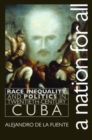 Image for A Nation for All : Race, Inequality and Politics in Twentieth-century Cuba
