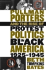 Image for Pullman Porters and the Rise of Protest Politics in Black America 1925-1945