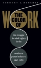 Image for The Color of Work : The Struggle for Civil Rights in the Southern Paper Industry, 1945-1980