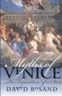 Image for Myths of Venice  : the figuration of a state