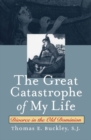 Image for The Great Catastrophe of My Life : Divorce in the Old Dominion