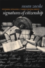 Image for Signatures of citizenship  : petitioning, antislavery, and women&#39;s political identity