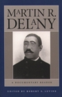 Image for Martin R.Delany : A Documentary Reader