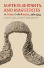 Image for Masters, servants, and magistrates in Britain and the Empire, 1562-1955