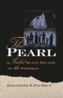 Image for The Pearl : A Failed Slave Escape on the Potomac
