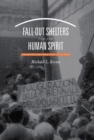 Image for Fall-out shelters for the human spirit  : American art and the Cold War