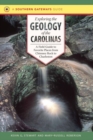 Image for Exploring the Geology of the Carolinas : A Field Guide to Favorite Places from Chimney Rock to Charleston