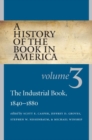 Image for A History of the Book in America : Volume 3: The Industrial Book, 1840-1880