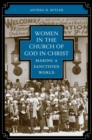 Image for Women in the Church of God in Christ : Making a Sanctified World