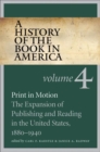 Image for Print in motion  : the expansion of publishing and reading in the United States, 1880-1940