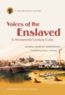 Image for Voices of the Enslaved in Nineteenth-Century Cuba