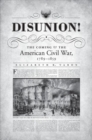 Image for Disunion!  : the coming of the American Civil War, 1789-1859