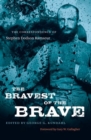 Image for The Bravest of the Brave : The Correspondence of Stephen Dodson Ramseur
