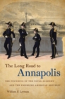 Image for The Long Road to Annapolis