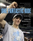 Image for One Fantastic Ride : The Inside Story of Carolina Basketball&#39;s 2009 Championship Season