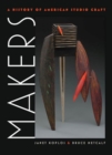 Image for Makers : A History of American Studio Craft