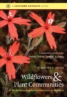 Image for Wildflowers and Plant Communities of the Southern Appalachian Mountains and Piedmont : A Naturalist&#39;s Guide to the Carolinas, Virginia, Tennessee, and Georgia